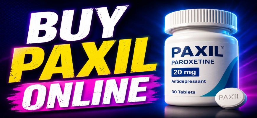 Buy Paxil Online Safely in USA: Uses, Dosage, Side Effects & Legal Guide